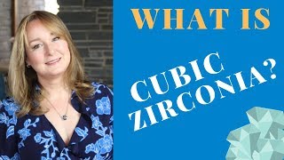 What is Cubic ZIRCONIA? | CZ