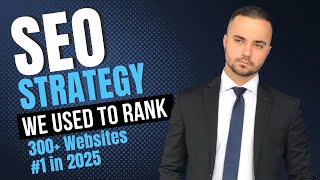 SEO Strategy We Used to Rank 300+ Websites #1 in 2025