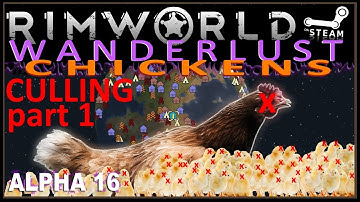RIMWORLD: Chicken Culling Part 1 (Alpha 16 Vanilla)