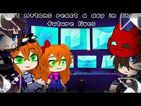Past Aftons react a day in their future lives/FNAF - YouTube