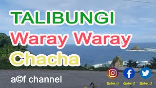 TALIBUNGI Waray Waray Chacha
