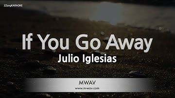 Thumbnail of Julio Iglesias-If You Go Away (Karaoke Version)