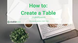How to Create a Table in phpMyAdmin for Your Database