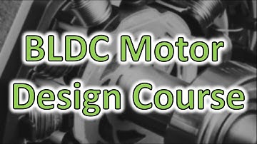 BLDC motor design course overview (using ANSYS Maxwell software)  (BLDC Motor Design #1)
