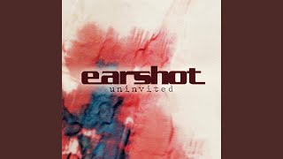 Video thumbnail of "Earshot - Uninvited"