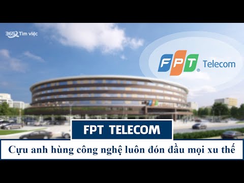 Video FPT Telecom - Cựu anh hùng công nghệ luôn đón đầu mọi... - youtube