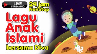 🔴Live Lagu Anak Islami  Asmaul Husna Bersama Diva Non Stop Live Stream