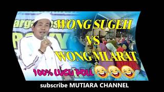 KH ANWAR ZAHID TERBARU 18 DESEMBER 2019 WONG SUGEH vs Wong Mlarat 100% lucu