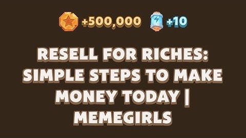 RESELL FOR RICHES:SIMPLE STEPS TO MAKEMONEY TODAY I MEMEGIRLS | Memefi video code today | #memefi