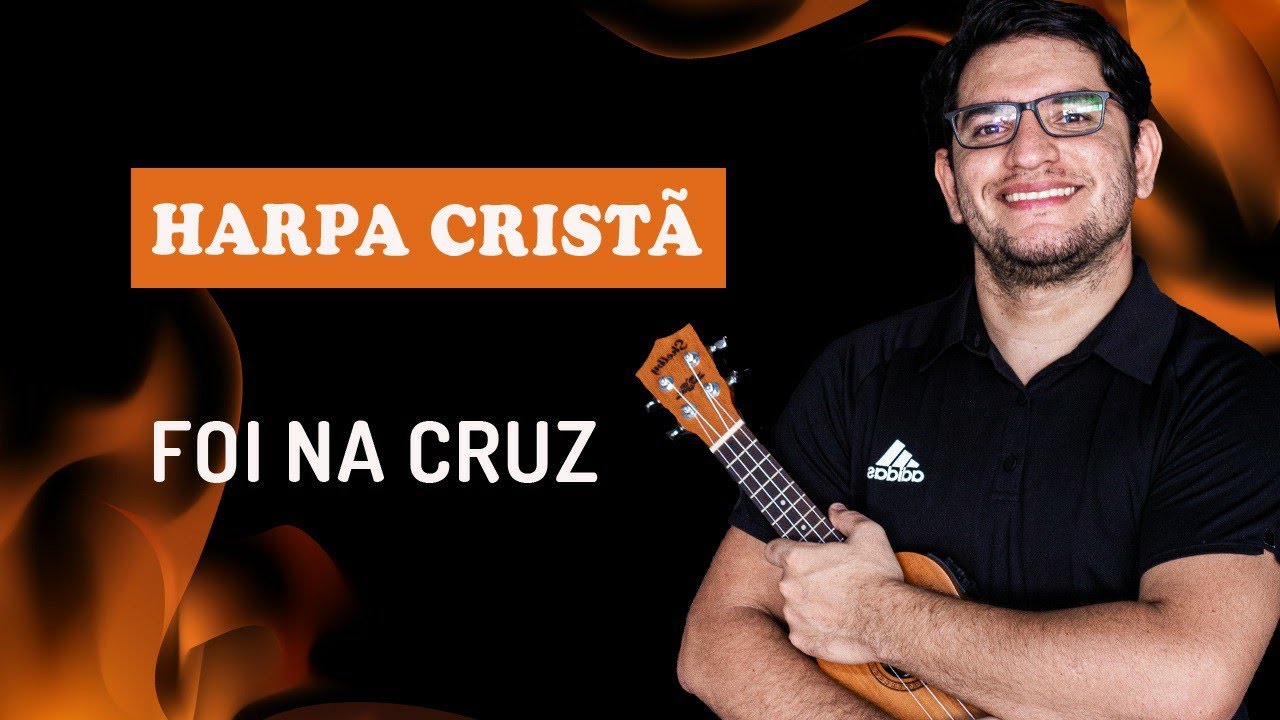 FOI NA CRUZ - Harpa cristã | Como tocar no Ukulele