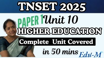 Unit 10 / Higher Education /Quick Revision|TNSET |Paper 1| | Complete unit