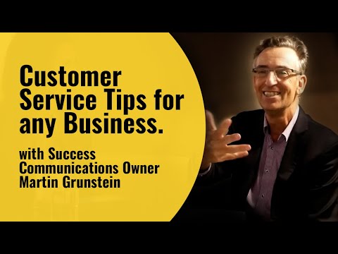 Customer service tips for any business with Martin Grunstein