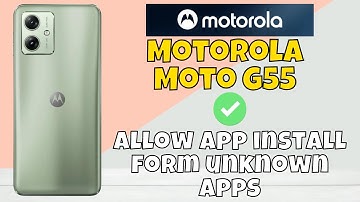 Motorola Moto G55 Allow app install form unknown apps | How to give permission for app installation