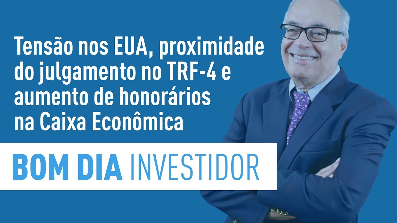 homebroker santander corretora Tensão nos EUA, proximidade do julgamento no TRF-4 e aumento de honorários na Caixa Econômica