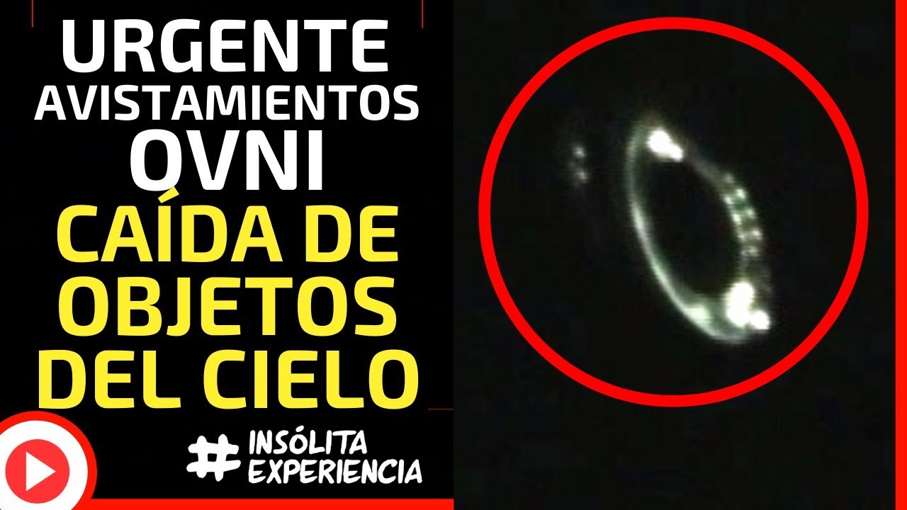 URGENTE I Nuevos Avistamientos OVNI y CAÍDA DE OBJETOS del cielo en