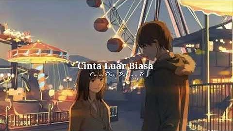 Andmesh Kamaleng - Cinta Luar Biasa |Lyrics Music Video