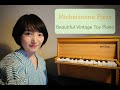 Michelsonne Paris~ the most beautiful sound vintage toy piano