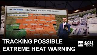 Tracking a possible extreme heat warning across North Texas as temperatures hit triple digits