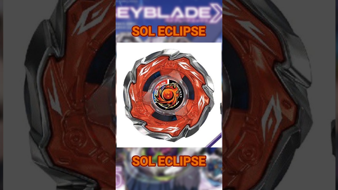 SOL ECLIPSE!!! | SOL BLAZE IS BACK | BEYBLADE X