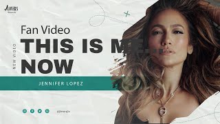 Jennifer Lopez - This Is Me...now Fan Lyric Video