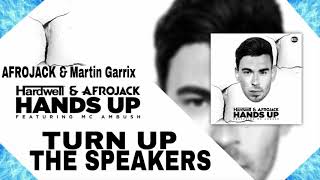 Afrojack & Martin Garrix - Hardwell & Afrojack - Turn Up The Speakers & Hands Up (Remix)