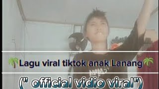 Download lagu 🌴LAGU🔊viral tiktok anak Lanang🌴(' vidio viral tiktok')🎶😊