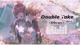 Double Take - dhruv (Remix) | Nightcore version.