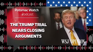 The Trump Trial Nears Closing Arguments
