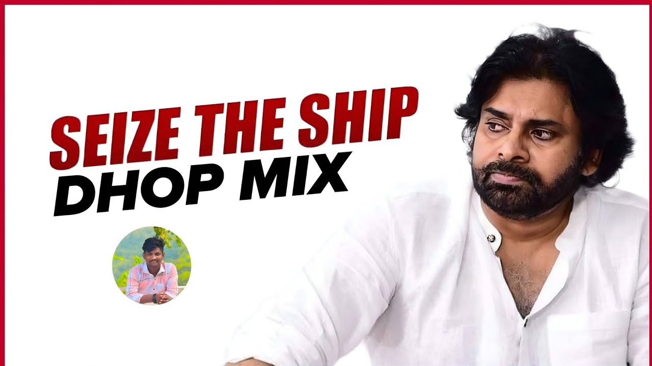 seize-the-ship-dj-remix-pawan-kalyan-seize-the-ship-dj-mix-telugu