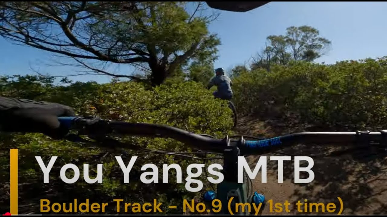 You Yangs MTB - Boulder Track (No.9)  - My first time
