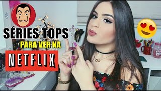 6 séries que você PRECISA assistir na NETFLIX! 😍