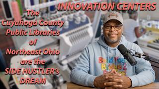 Cleveland's Cuyahoga County Public Libraries of Northeast Ohio have a crown jewel Innovation Centers