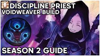 [Discipline Priest] Voidweaver Build - Mythic+ Gameplay Guide