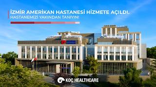 İzmir Amerikan Hastanesi Hizmete Açıldı Hastanemizi Yakından Tanıyın