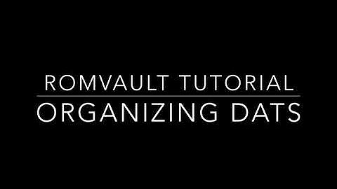 RomVault Tutorial - Organizing DATs