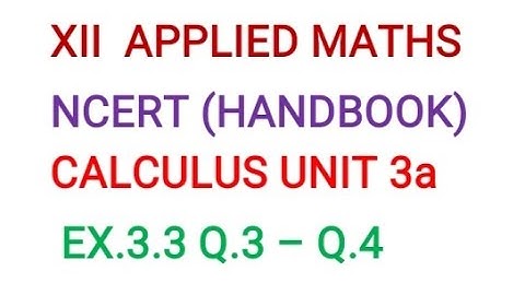 XII APPLIED MATHS CALCULUS EX.3.3 Q.3, Q.4  TANGENTS & NORMALS (AOD)  CBSE HANDBOOK (SSM) VIDEO 13