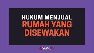 Hukum Menjual Rumah yang Disewakan - Poster Dakwah Yufid TV