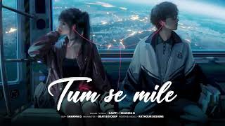 Tum Se Mile Sad Song Kaiffi X Sharma.g Mix Master Beat Boi Deep