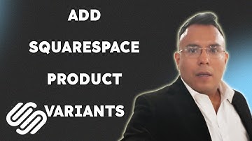 How to add Squarespace product variants  { 2025 edition }