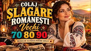 Colaj Nostalgic Românesc 🍂 În Stilul Șlagărelor 70, 80, 90 | Melodii Din Tinerețea Noastră