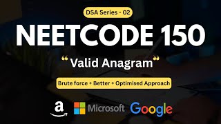 NeetCode 150 | Valid Anagram Explained 🔥 | 3 Approaches | Complete DSA Series