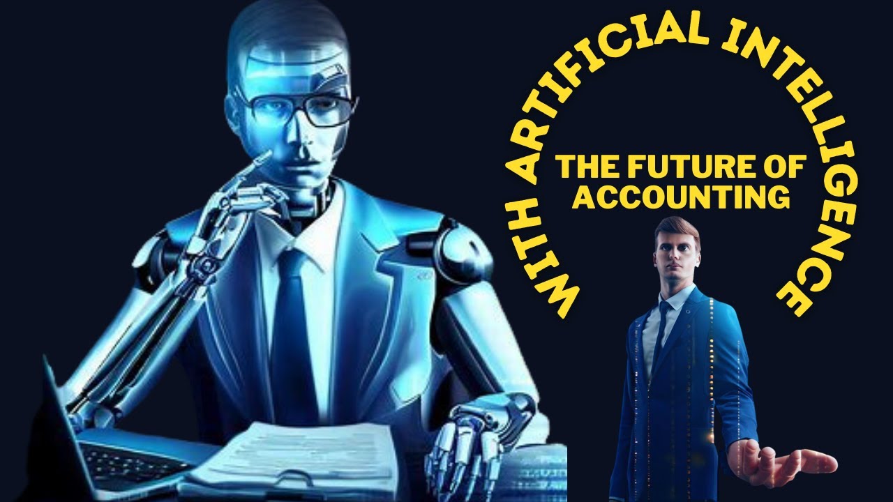 How Artificial Intelligence(AI) revolutionized the Future of Accounting ...