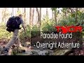 Look at What I Found! - Paradise Found - Overnight Adventure