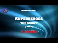 The Script - Superheroes - Instrumental - 1 HOUR (Lyrics)