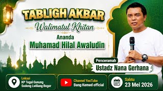 LIVE USTADZ NANA GERHANA/WALIMATUL KHITAN DI KP TEGAL GUNUNG SODONG LWILIANG