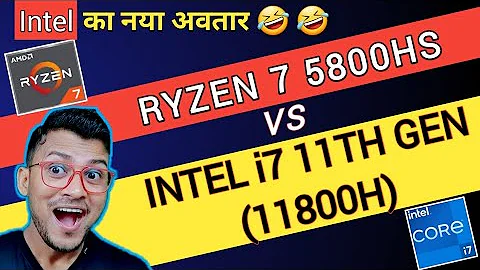 AMD Ryzen 7 5800HS vs Intel Core i7 11th Gen | Lựa chọn nào tốt hơn? | Ryzen 7 5800HS | Intel i7-11800H