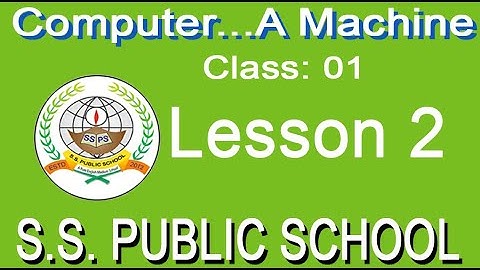 Computer Class - 1st , Lesson - 2   |   Computer... A Machine. What is a Computer? Machine?