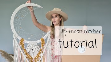 lilly - moon catcher tutorial / summer macrame tutorial perfect for girls nursery or bedroom
