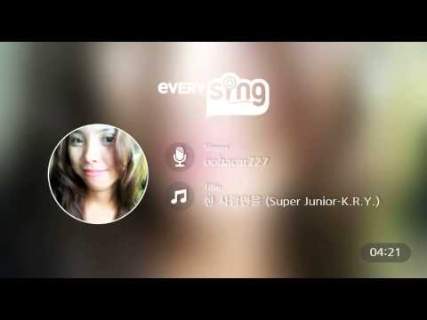 [everysing] 한 사람만을 (Super Junior-K.R.Y.)