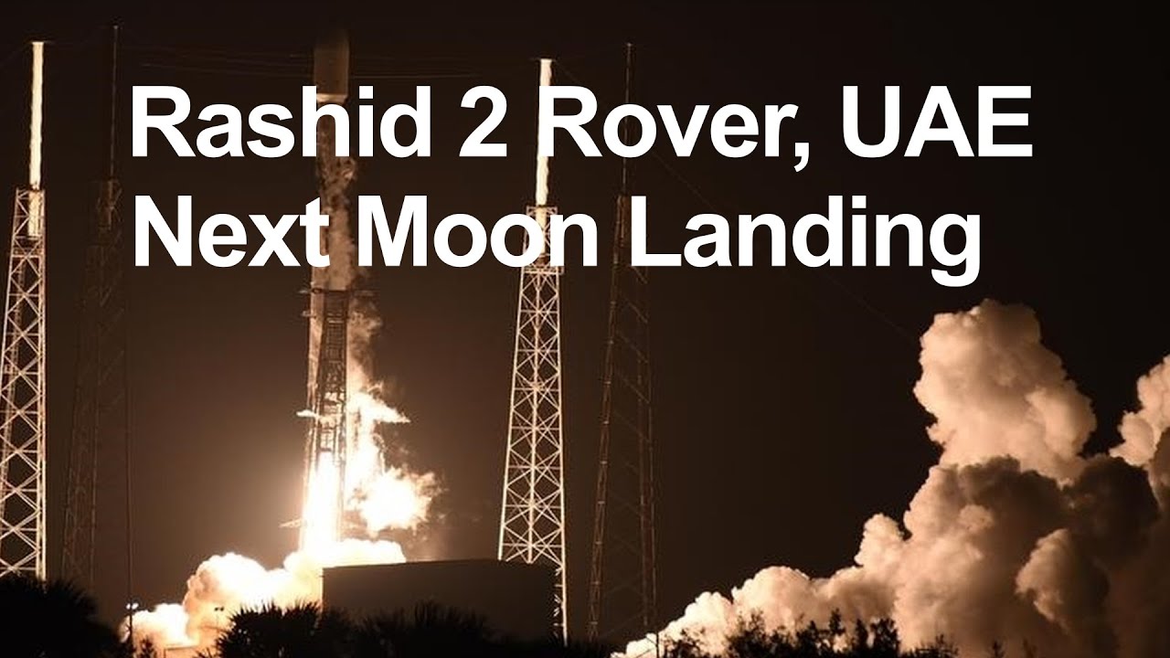 Op Rashid 2 Rashid 2 Rover, UAE's New Moon Landing Project - YouTube